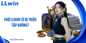 Chơi LLWIN Có Bị Triệu Tập Không Từ Góc Nhìn Pháp Lý